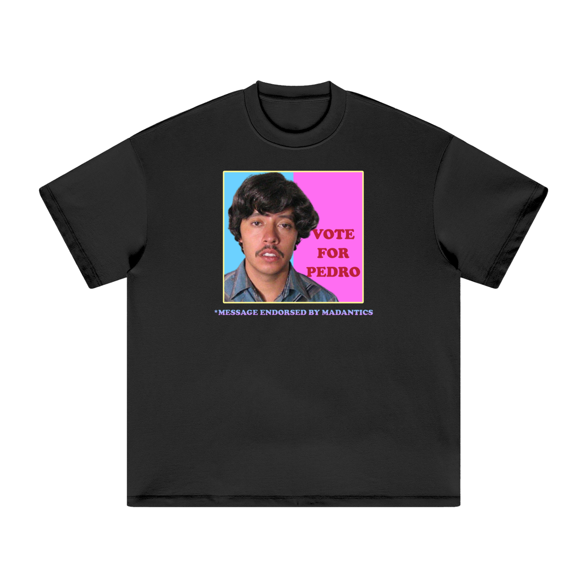 Vote For Pedro Tee